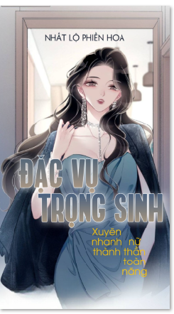 Đặc Vụ Trọng Sinh : Xuyên Nhanh Thành Nữ Thần Toàn Năng